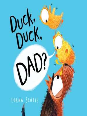 cover image of Duck, Duck, Dad?